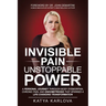 Invisible Pain, Unstoppable Power