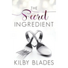 The Secret Ingredient: A Curvy Girl Small Town Culinary Romance