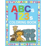 The Best ABCs 123s Coloring Book: 75 Big Pages of Fun Characters, Letters, and Numbers to Color for Kids Age 3-8