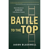 Battle to the Top: How to Become an ACHIEVER in the World of Finance