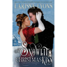 A Snowlit Christmas Kiss: A Holiday Historical Regency Romance
