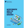 Macroeconometric Models for Portfolio Management