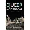 Queer Cambridge: An Alternative History