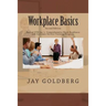 Workplace Basics: For Classroom and On the Job Work Readiness Training