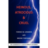 Heinous, Atrocious & Cruel