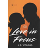 Love, In Focus