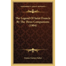 The Legend Of Saint Francis By The Three Companions (1904)