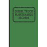 Diesel Truck Maintenance Records: Made for Truck Owners 5 x 8 - 120 Pages