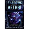 Shadows of the Aethri: The Story of Bryslor Strodus