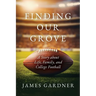 Finding Our Grove: A Story about Life, Family, and College Football