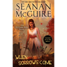 When Sorrows Come: An October Daye Novel