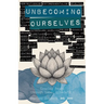 Unbecoming Ourselves