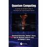 Quantum Computing: A Journey Into the Next Frontier of Information and Communication Security