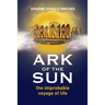 Ark of the Sun: the improbable voyage of life