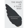 The Shape of a Tulip Bird