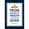 From Disease to Health: A Step-by-Step Guide