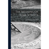 The Meaning Of Home Science