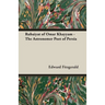 Rubaiyat of Omar Khayyam - The Astronomer Poet of Persia