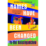 Names Have Been Changed