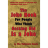 The Joke Book For People Who Think Getting Old Is a Joke