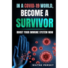 In a COVID-19 World, Become a Survivor