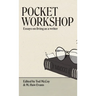 Pocket Workshop: Essays on living as a writer
