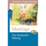A Successful Marriage: The Husband's Making