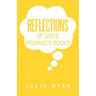 Reflections of God's Prophecy Books