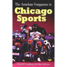 The Armchair Companion to Chicago Sports