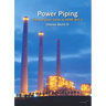 Power Piping: The Complete Guide to the ASME B31.1