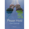 Please Hold