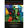 How We Take Action: Social Justice in Pk-16language Classrooms