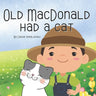 Old MacDonald had a Cat: 8 X 8 paperback book for young children