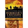Himmler's Crusade: The Nazi Expedition to Find the Origins of the Aryan Race