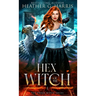 Hex of the Witch: An Urban Fantasy Novel