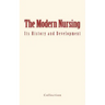 The Modern Nursing: its History and Development
