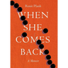 When She Comes Back