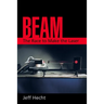 Beam: The Race to Make the Laser