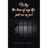 Why the Love of My Life Put Me in Jail