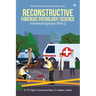 Reconstructive Forensic Pathology/Science: A Practical Approach (Part 1)