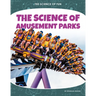 Science of Amusement Parks