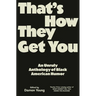 That's How They Get You: An Unruly Anthology of Black American Humor