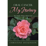 Oral Cancer: My Journey: The Simple Things Almost Lost
