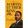 Martin Luther King Jr.: His Religion, His Philosophy