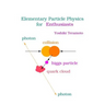 Elementary Particle Physics for Enthusiasts
