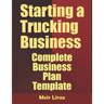 Starting A Trucking Business: Complete Business Plan Template