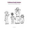 10 Minute Family Solution: Practical Tools to Reduce Child Behavior Problems