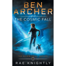 Ben Archer and the Cosmic Fall (The Alien Skill Series, Book 1)