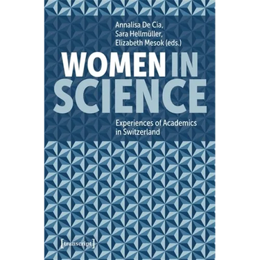 Women in Science: Experiences of Academics in Switzerland