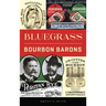 Bluegrass Bourbon Barons